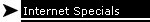 Internet Specials